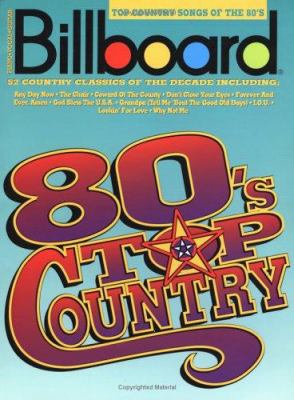 Billboard top country songs of the 80's : piano, vocal, guitar.