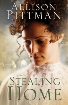 Stealing home: a novel