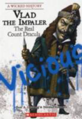 Vlad the impaler : the real Count Dracula