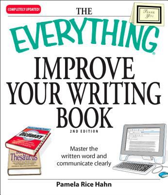 The everything improve your writing book : master the written word and communicate clearly