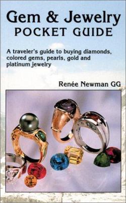 Gem & jewelry pocket guide : a traveler's guide to buying diamonds, colored gems, pearls, gold and platinum jewelry