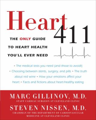 Heart 411 : the only guide to heart health you'll ever need