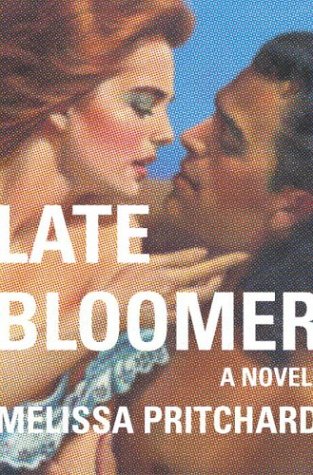 Late bloomer : a novel