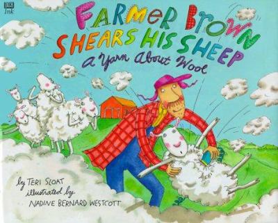 Farmer Brown shears his sheep : a yarn about wool