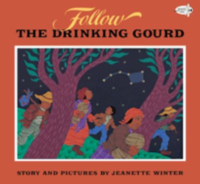 Follow the drinking gourd