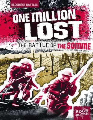 One million lost : the Battle of the Somme
