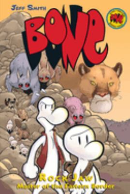 Bone. : master of the eastern border. [Vol. 5], Rock Jaw :