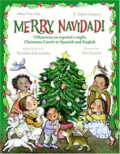 Merry navidad! : villancicos en español e inglés=Merry Christmas! : Christmas carols in Spanish and English