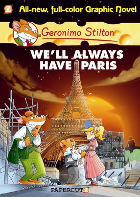 Geronimo Stilton. Vol. 11, We'll always have Paris