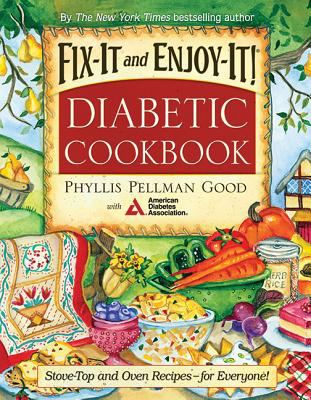 Fix-it and enjoy-it diabetic cookbook : stove-top and oven recipes-for everyone!