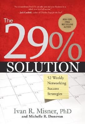 The 29% solution : 52 weekly networking success strategies