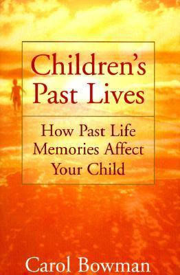 Children's past lives : how past life memories affect your child