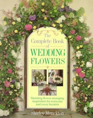 The complete book of wedding flowers