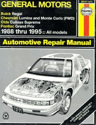 General Motors : Buick Regal, Chevrolet Lumina, Chevrolet Monte Carlo, Pontiac Grand Prix, Olds Cutlass Supreme : automotive repair manual