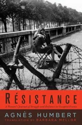 Résistance : a woman's journal of struggle and defiance in occupied France