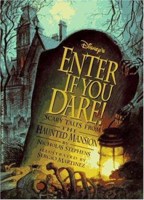 Disney's Enter If You Dare! : scary tales from the haunted mansion
