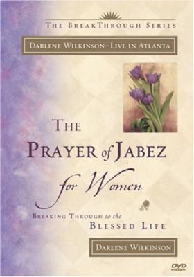 The prayer of Jabez for women : breaking through to the blessed life