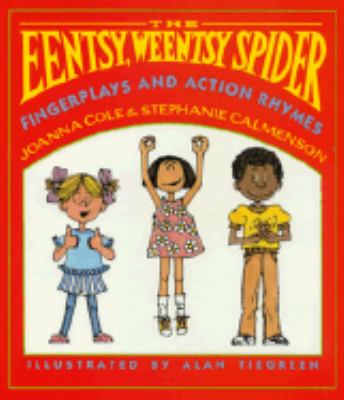 The eentsy, weentsy spider : fingerplays and action rhymes