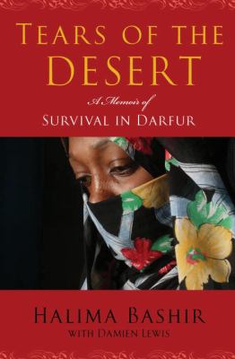 Tears of the desert : a memoir of survival in Darfur