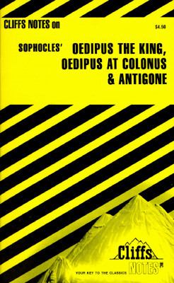 King Oedipus, Oedipus at Colonus, Antigone : notes