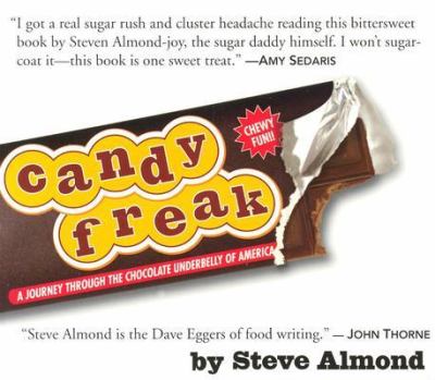 Candyfreak : [a journey through the chocolate underbelly of America]