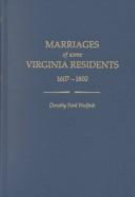 Marriages of some Virginia residents, 1607-1800