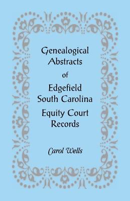 Genealogical abstracts of Edgefield (SC) equity court records