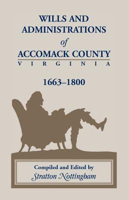 Wills and administrations of Accomack County, Virginia, 1663-1800