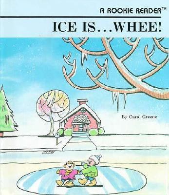 Ice is-- whee!