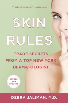 Skin rules : trade secrets from a top New York dermatologist