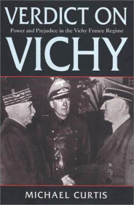 Verdict on Vichy : power and prejudice in the Vichy France regime