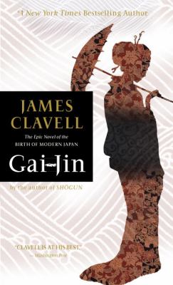 Gai-Jin : the epic novel of the birth of modern Japan