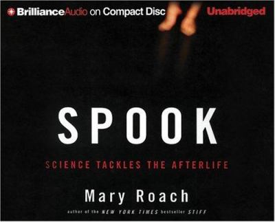 Spook : science tackles the afterlife