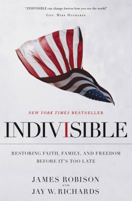 Indivisible : restoring faith, family, and freedom before it's too late