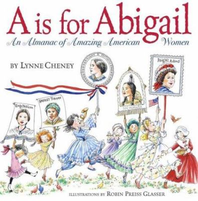 "A" is for Abigail : an almanac of amazing American women