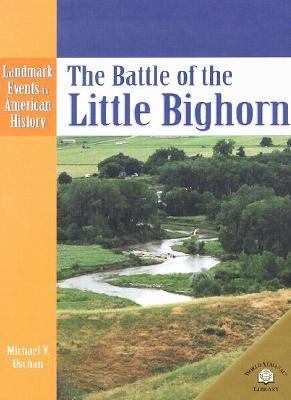 The Battle of the Little Bighorn