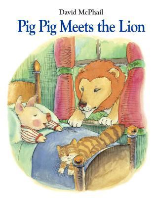 Pig Pig meets the lion : David McPhail.