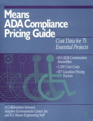 Means ADA compliance pricing guide : cost data for 75 essential projects