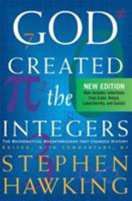 God created the integers : the mathematical breakthroughs that changed history