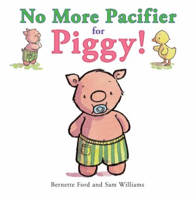 No more pacifier for Piggy!