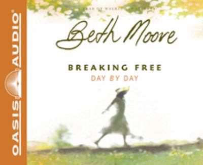 Breaking free : day by day