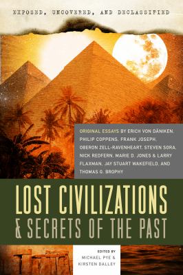 Exposed, uncovered, and declassified : lost civilizations & secrets of the past