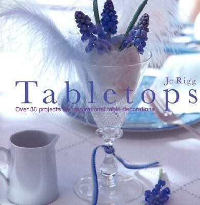 Tabletops : over 30 projects for inspirational table decorations