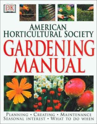 The American Horticultural Society gardening manual.