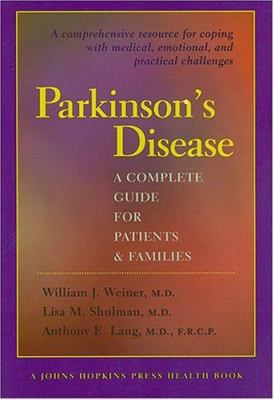 Parkinson's disease : a complete guide for patients and families