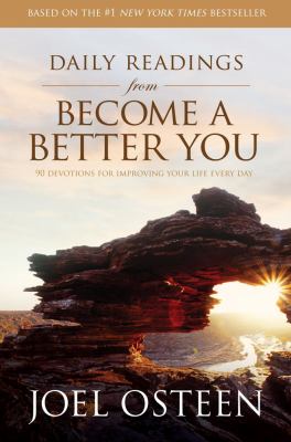 Daily readings from become a better you : 90 devotions for improving your life every day