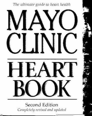 Mayo Clinic heart book : the ultimate guide to heart health