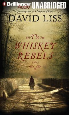The whiskey rebels : a novel