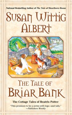 The tale of Briar Bank : the cottage tales of Beatrix Potter