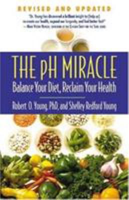 The pH miracle : balance your diet, reclaim your health